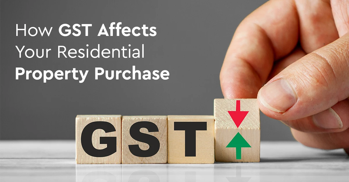 How GST Affects Your Residential Property Purchase
