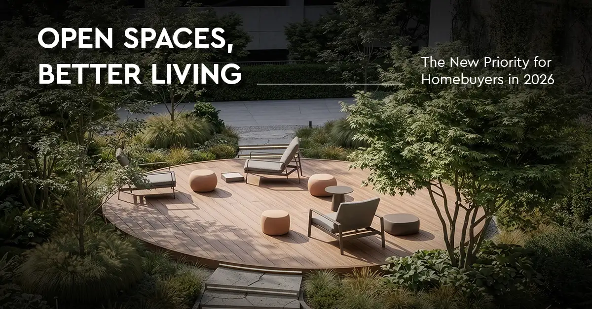 Open Spaces, Better Living: The New Priority for Homebuyers in 2026